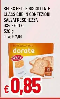 Famila SELEX FETTE BISCOTTATE CLASSICHE offerta