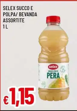 Famila Selex Succo e Polpa/ Bevanda Assortite offerta