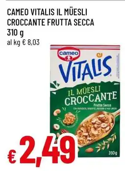 Famila Cameo Vitalis Il Müesli Croccante Frutta Secca offerta