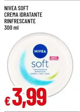 Famila NIVEA SOFT CREMA IDRATANTE RINFRESCANTE offerta