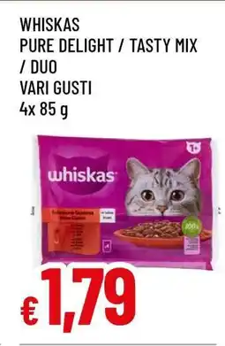 Famila WHISKAS PURE DELIGHT / TASTY MIX / DUO offerta
