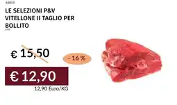 Prezzemolo e Vitale Le selezioni p&v vitellone ii taglio per bollito offerta