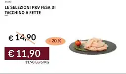 Prezzemolo e Vitale Le selezioni p&v fesa di tacchino a fette offerta