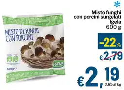 Qui Discount Misto funghi con porcini surgelati Igela offerta