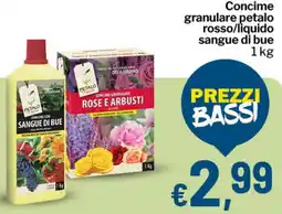 Qui Discount Concime granulare petalo rosso/liquido sangue di bue offerta