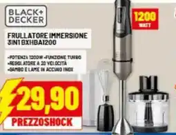 Risparmio Casa BLACK+ DECKER FRULLATORE IMMERSIONE 3IN1 BXHBA1200 offerta