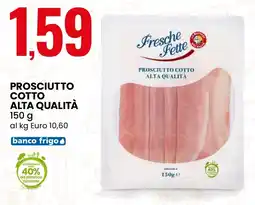 Eurospin Fresche fette prosciutto cotto alta qualità offerta