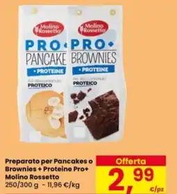 Eurospar Preparato per Pancakes o Brownies + Proteine Pro+ Molino Rossetto offerta
