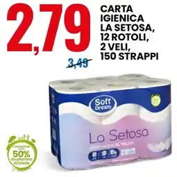 Eurospin Soft dream carta igienica la setosa, 12 rotoli offerta