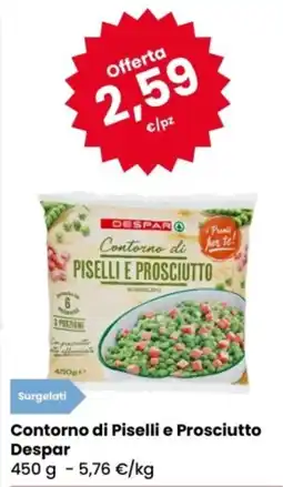 Eurospar Contorno di Piselli e Prosciutto Despar offerta
