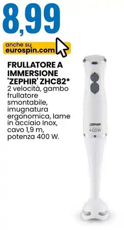 Eurospin Frullatore a immersione 'zephir' ZHC82 offerta