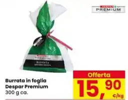 Eurospar Burrata in foglia Despar Premium offerta