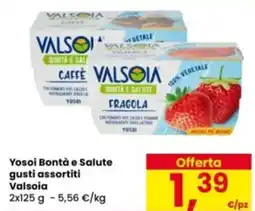 Eurospar Yosoi Bontà e Salute Valsoia offerta