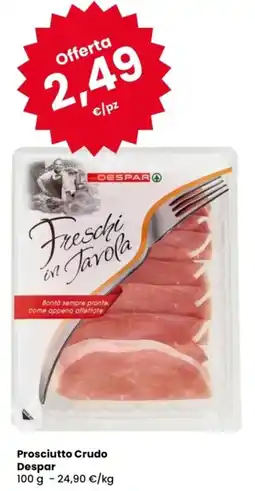 Despar Prosciutto Crudo Despar offerta