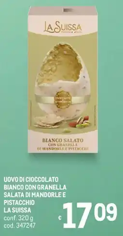 Metro Uovo di cioccolato bianco con granella salata di mandorle e pistacchio LA SUISSA offerta