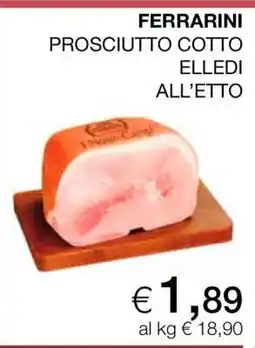 Coop FERRARINI PROSCIUTTO COTTO ELLEDI offerta