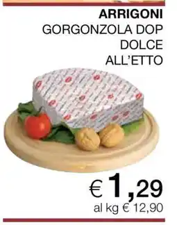Coop ARRIGONI GORGONZOLA DOP DOLCE ALL’ETTO offerta