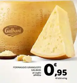 Conad FORMAGGIO GRANGUSTO GALBANI offerta