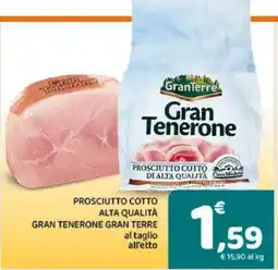 Conad PROSCIUTTO COTTO ALTA QUALITÀ GRAN TENERONE GRAN TERRE offerta