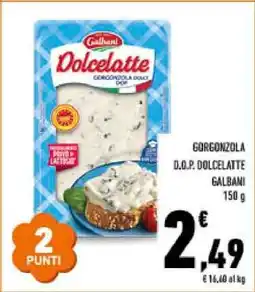 Conad GORGONZOLA D.O.P. DOLCELATTE GALBANI offerta