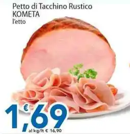 Sidis Petto di Tacchino Rustico KOMETA offerta