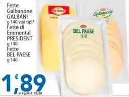 Sidis Fette Galbanone GALBANI Fette di Emmental PRESIDENT Fette BEL PAESE offerta