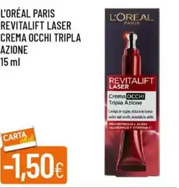 Galassia L'oréal paris revitalift laser crema occhi tripla azione offerta