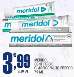 Splendidi e Splendenti Meridol dentifricio classico/alito fresco offerta