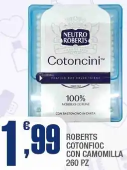 Splendidi e Splendenti Roberts cotonfioc con camomilla offerta