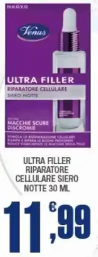 Splendidi e Splendenti Venus ultra filler riparatore cellulare siero notte offerta