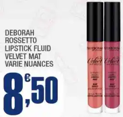 Splendidi e Splendenti Deborah rossetto lipstick fluid velvet mat offerta