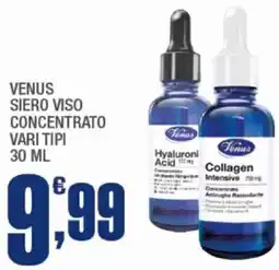 Splendidi e Splendenti Venus siero viso concentrato offerta