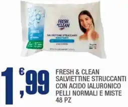 Splendidi e Splendenti Fresh & clean salviettine struccanti con acido ialuronico pelli normali e miste offerta