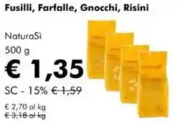 NaturaSì Fusilli, Farfalle, Gnocchi, Risini NaturaSi offerta