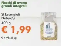NaturaSì Fiocchi di avena grandi integrali Si Essenziali Natura Si offerta
