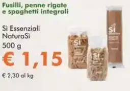 NaturaSì Fusilli, penne rigate e spaghetti integrali Si Essenziali NaturaSi offerta