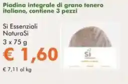 NaturaSì Piadina integrale di grano tenero italiano, contiene 3 pezzi Si Essenziali NaturaSi offerta