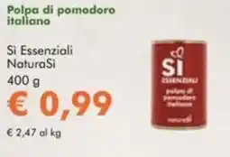 NaturaSì Polpa di pomodoro italiano Si Essenziali NaturaSi offerta