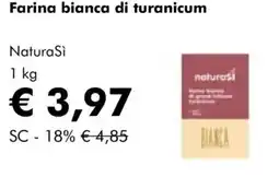 NaturaSì Farina bianca di turanicum Natura Si offerta