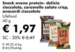 NaturaSì Snack avena protein- delizia cioccolato, caramello salato crisp, anacardi cioccolato Lifefood offerta
