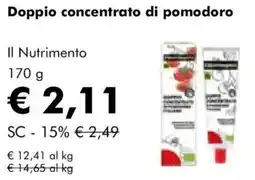 NaturaSì Doppio concentrato di pomodoro Il Nutrimento offerta