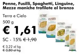 NaturaSì Penne, Fusilli, Spaghetti, Linguine, Mezze maniche trafilate al bronzo Terra e Cielo offerta