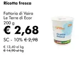 NaturaSì Ricotta fresca Fattoria di Vaira Le Terre di Ecor offerta