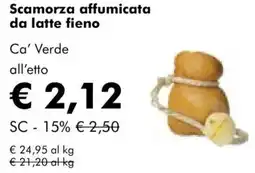 NaturaSì Scamorza affumicata da latte fieno Ca' Verde offerta