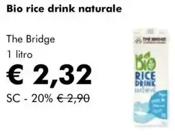 NaturaSì Bio rice drink naturale The Bridge offerta