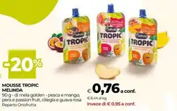 Unicoop Mousse tropic MELINDA offerta