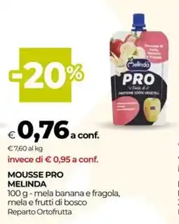 Unicoop Mousse pro MELINDA offerta
