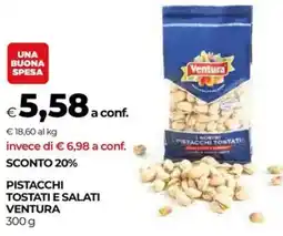 Unicoop Pistacchi tostati e salati VENTURA offerta