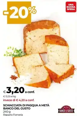 Unicoop Schiacciata di pasqua a metà banco del gusto offerta