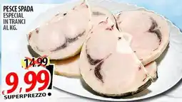 Il Genio Supermercato Pesce spada especial in tranci offerta